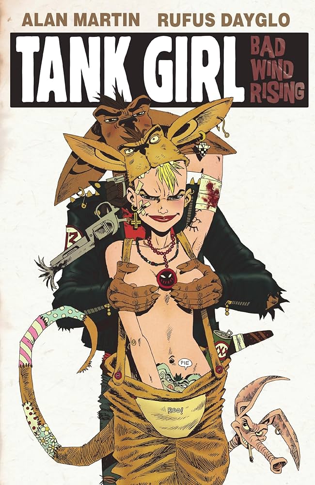 Amazon | Tank Girl: Bad Wind Rising | Martin, Alan, Dayglo